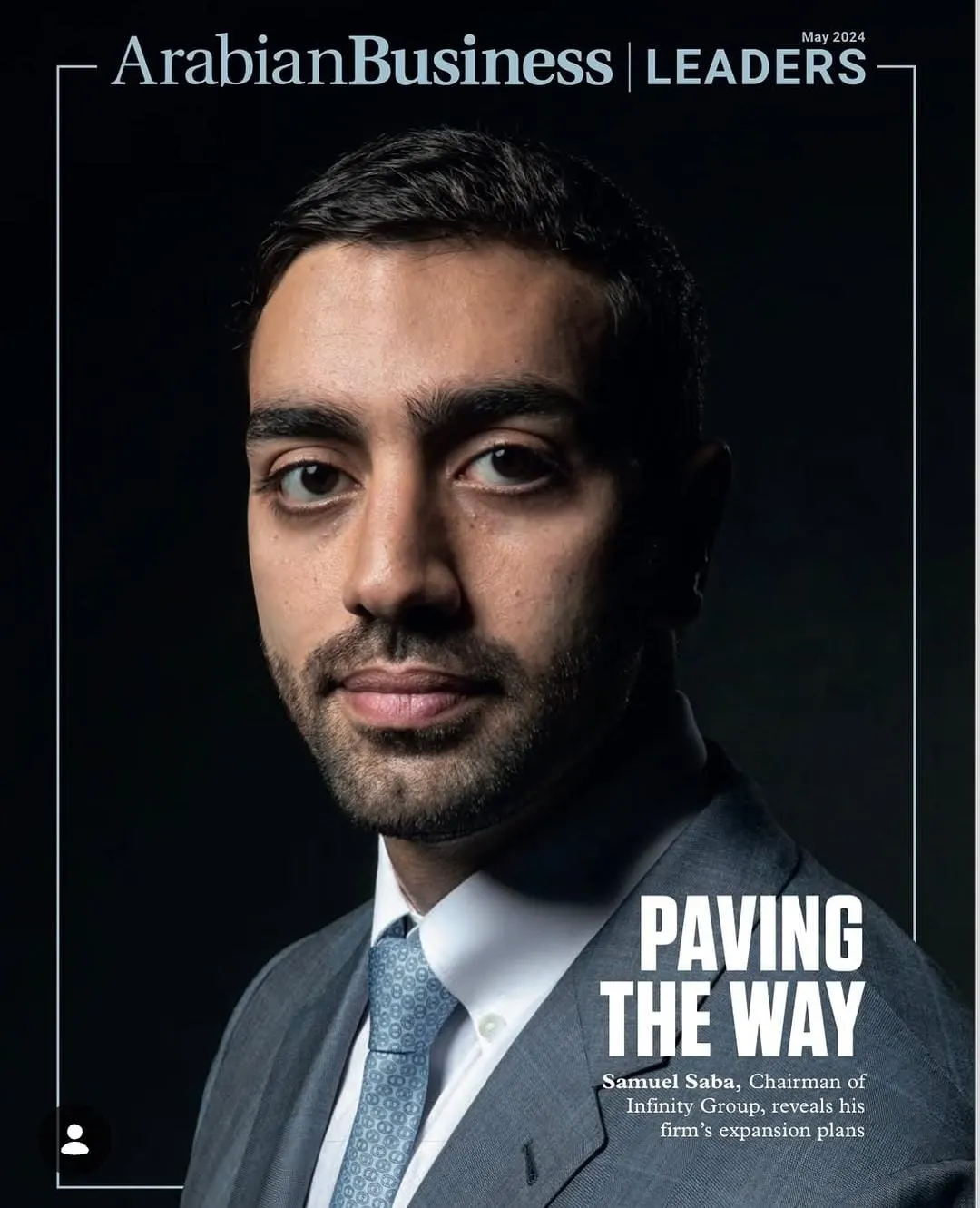 Arabian Business Leaders cover, May 2024: “Paving the Way” featuring Samuel Saba